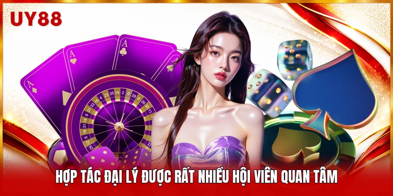 Hợp tác đại lý được rất nhiều hội viên quan tâm